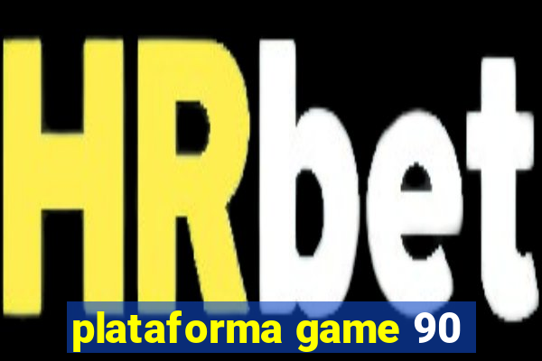 plataforma game 90